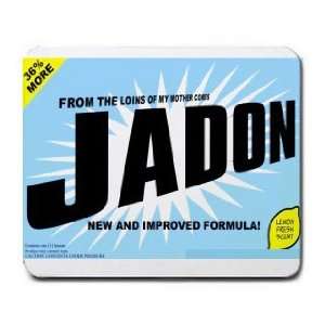  FROM THE LOINS OF MY MOTHER COMES JADON Mousepad