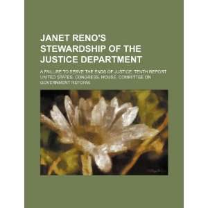  Janet Renos stewardship of the Justice Department a 