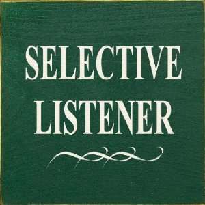  Selective Listener Wooden Sign: Home & Kitchen