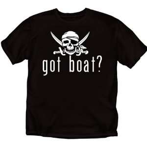  Got Boat   Pirate T Shirt