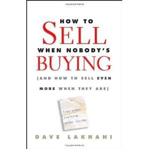   How to Sell Even More When They Are) [Hardcover] Dave Lakhani Books