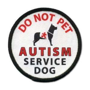 DO NOT PET AUTISM SERVICE DOG Medical Alert 4 inch Sew on 