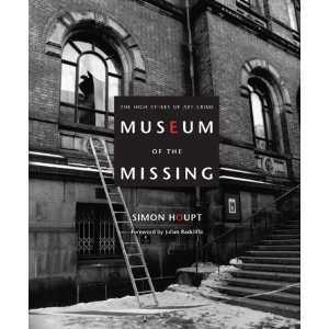   of the Missing: A History of Art Theft [Paperback]: Simon Houpt: Books