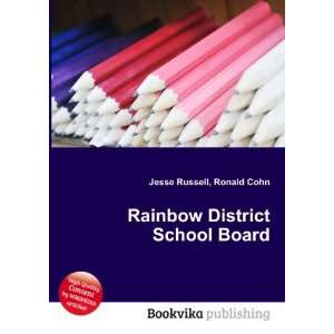  Rainbow District School Board Ronald Cohn Jesse Russell 