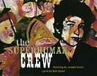 The Superhuman Crew (Getty Trust Publications J. Paul Getty Museum 