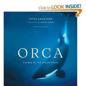  Orca Visions of the Killer Whale [Paperback] Peter 