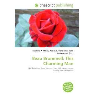 Beau Brummell This Charming Man 9786132727374  Books
