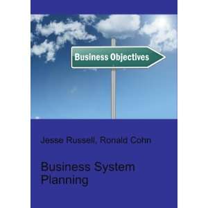  Business System Planning Ronald Cohn Jesse Russell Books