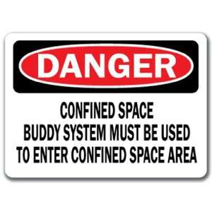   Confined Space Buddy System Must Be Used   10 x 14 OSHA Safety Sign