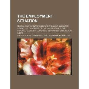  The employment situation February 2010 hearing before 