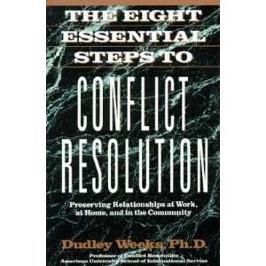 Essential Steps to Conflict Resolution [8 ESSENTIAL STEPS TO CONFLICT 