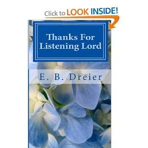  Thanks For Listening Lord: Thirty One Days Of Devotions 