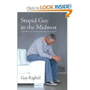   for Non Custodial Dads and Stepmoms (9781450265942): Guy RightZ: Books