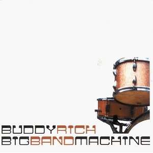  Big Band Machine: Buddy Rich: Music