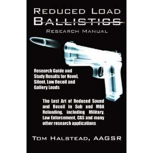  Reduced Load Ballistics Research Manual (9780741465160 
