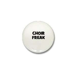  Choir Freak Funny Mini Button by  Patio, Lawn 