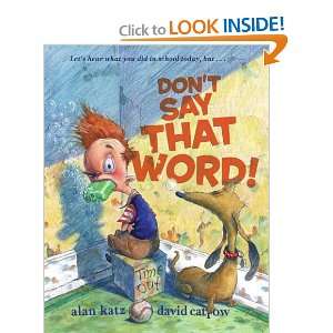  Dont Say That Word Alan Katz, David Catrow Books