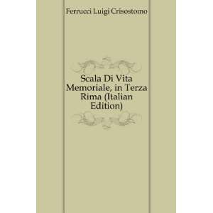  Scala Di Vita Memoriale, in Terza Rima (Italian Edition 