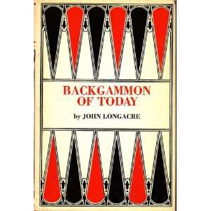  Backgammon of Today [ Including the Authorized Rules for 