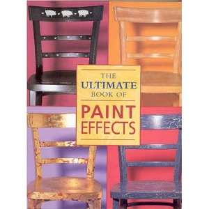  The Ultimate Book of Paint Effects Oxmoor House Books