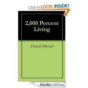 2,000 Percent Living Donald Mitchell  Kindle Store