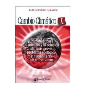  Cambio Climatico (9789871142545) Luis Alfredo Álvarez 