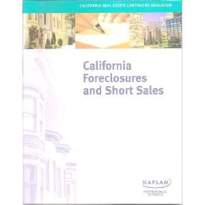  California Foreclosures and Short Sales (California Real 