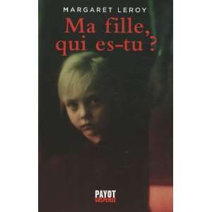  Ma fille, qui es tu ? (French Edition) (9782228904940 