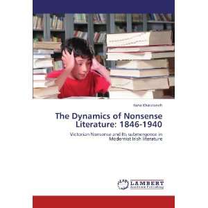  The Dynamics of Nonsense Literature 1846 1940 Victorian Nonsense 