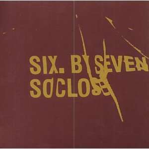  So Close Six By Seven Music