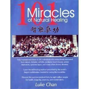    101 Miracles of Natural Healing [Paperback] Luke Chan Books