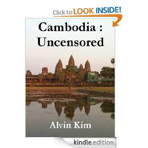  Cambodia Uncensored    Ever wondered about the true 