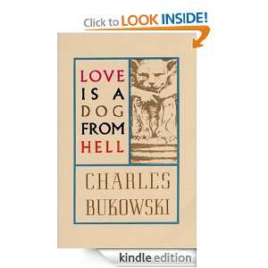 Love is a Dog From Hell Charles Bukowski  Kindle Store