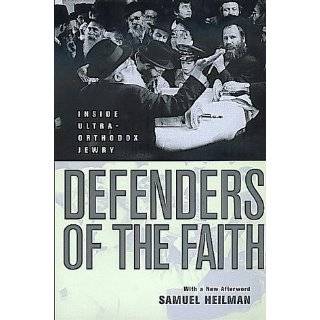 Defenders of the Faith Inside Ultra Orthodox Jewry by Samuel Heilman 