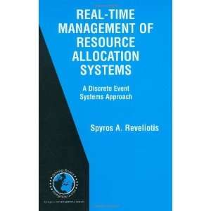 Real Time Management of Resource Allocation Systems A Discrete Event 