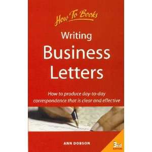  Writing Business Letters How to Produce Day To Day Correspondence 