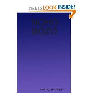  NOHO BOZO (9780557057436): PAUL SPRADLEY: Books
