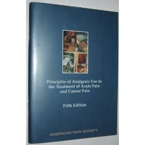   TREATMENT OF ACUTE PAIN AND CANCER PAIN AMERICAN PAIN SOCIETY Books