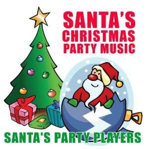    Santas Christmas Party Music Santas Party Players Music