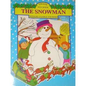    The Snowman (with Re usable Stickers, Sticker Fun Book) Books