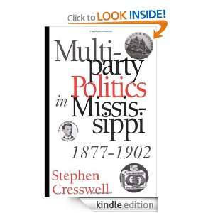 Multiparty Politics in Mississippi, 1877 1902 Stephen Cresswell 