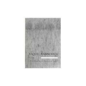 Raquel Rabinovich The Dark Is the Source of the Light (Contemporary 
