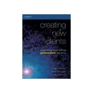  Creating New Clients (9781844800858) Paul Denvir Books