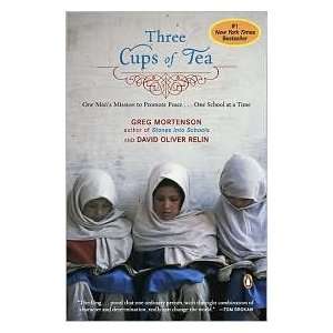  Three Cups of Tea Publisher: Penguin Books: Greg Mortenson 