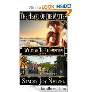 The Heart of the Matter (Welcome To Redemption) Stacey Joy Netzel 