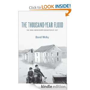 The Thousand Year Flood The Ohio Mississippi Disaster of 1937 David 