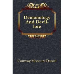  Demonology And Devil lore Conway Moncure Daniel Books