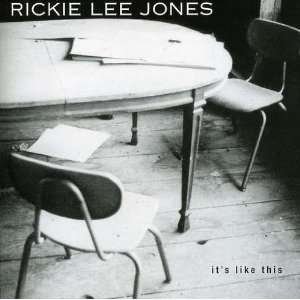  Its Like This Rickie Lee Jones Music