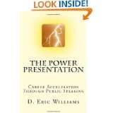 The Power Presentation Career Acceleration Through Public Speaking by 
