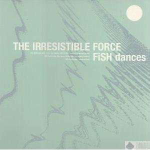  Fish Dances [Vinyl] Irressistible Force Music
